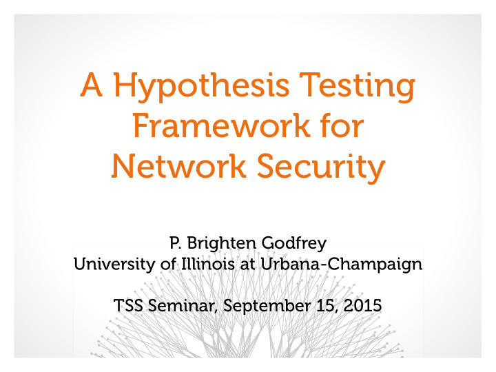 a hypothesis testing framework for network security
