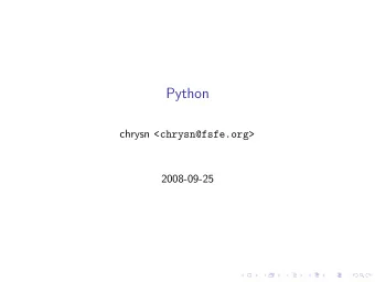 Python chrysn &lt;chrysn@fsfe.org&gt;  2008-09-25  Introduction  Structure, Language &amp; Syntax