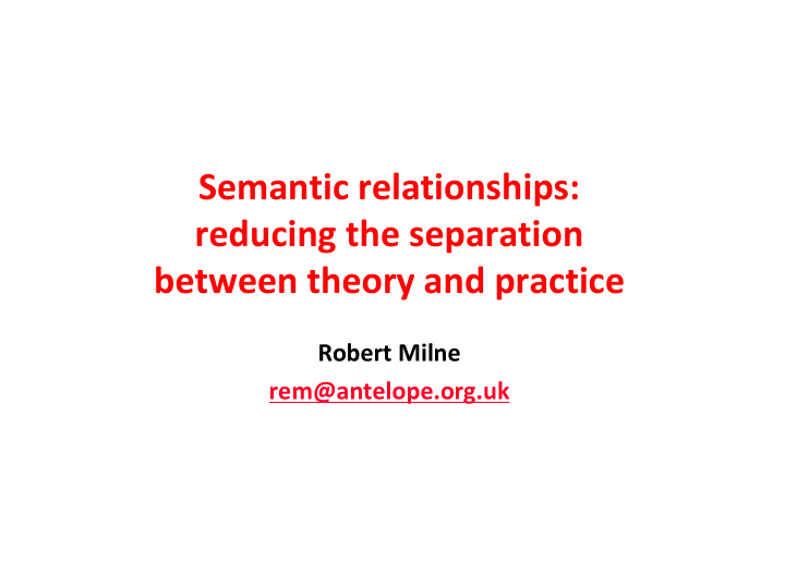 semantic relationships reducing the separation between