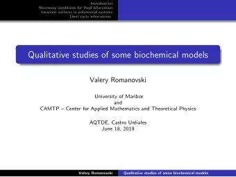 Qualitative studies of some biochemical models  Valery Romanovski  University of Maribor  and