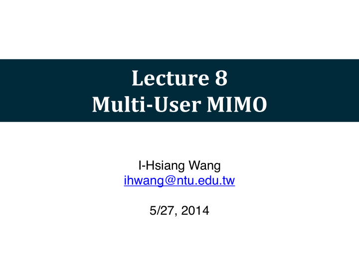 lecture 8 multi user mimo