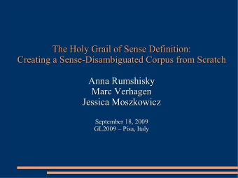 The Holy Grail of Sense Definition:  The Holy Grail of Sense Definition:  Creating a