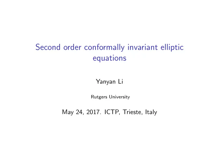 second order conformally invariant elliptic equations