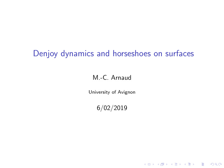 denjoy dynamics and horseshoes on surfaces