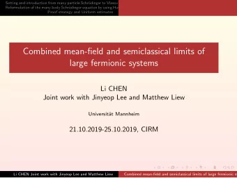 Combined mean-field and semiclassical limits of  large fermionic systems  Li CHEN  Joint work with