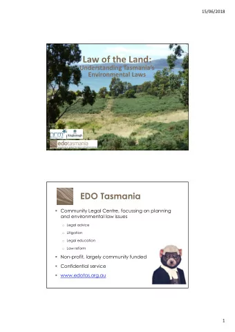 Law of the Land:  Understanding Tasmanias  Environmental Laws  EDO Tasmania  Community Legal
