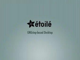 GNUstep-based Desktop  Goals  Modularity  Project and Document oriented  Facilitate workflow