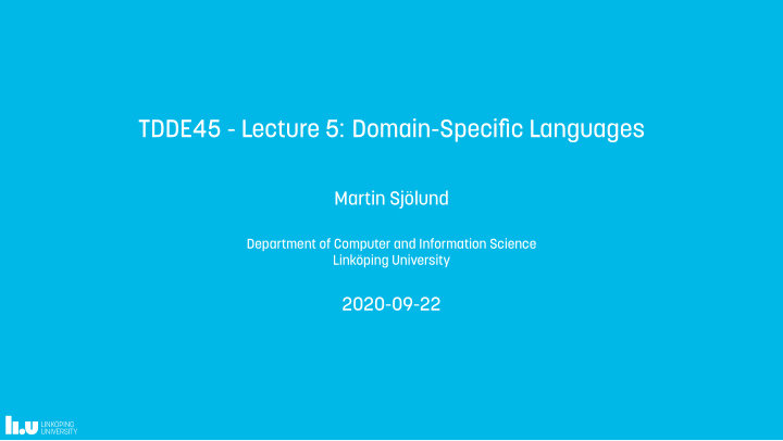 tdde45 lecture 5 domain specifjc languages