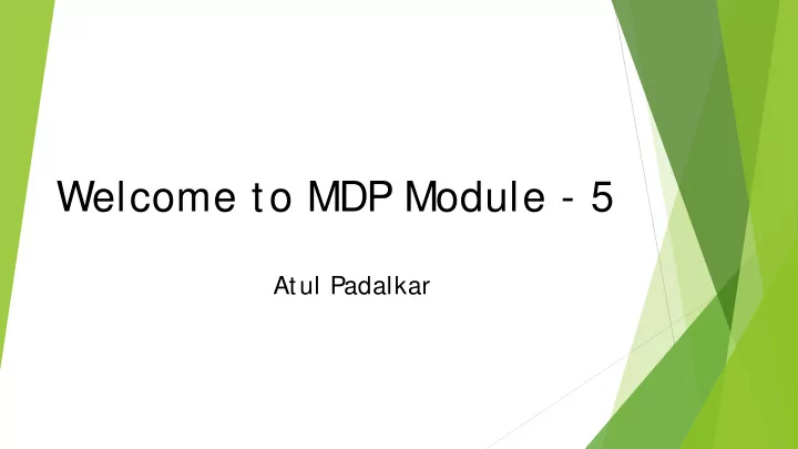 welcome to mdp module 5