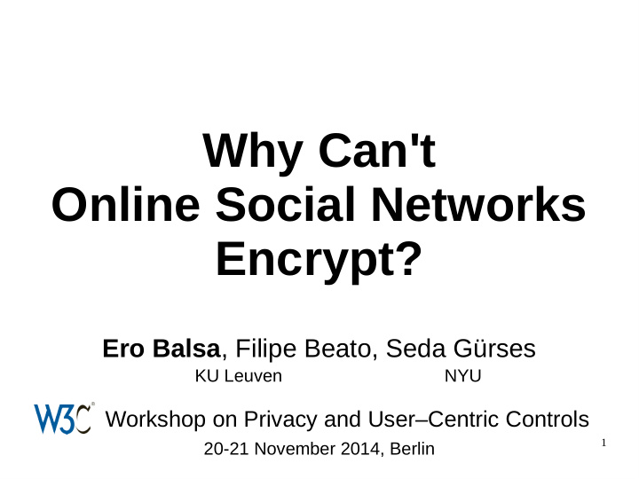 why can t online social networks encrypt
