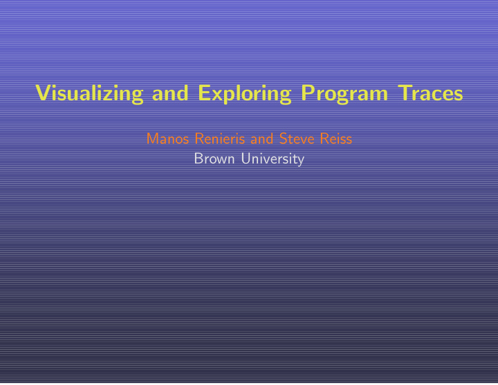 visualizing and exploring program traces