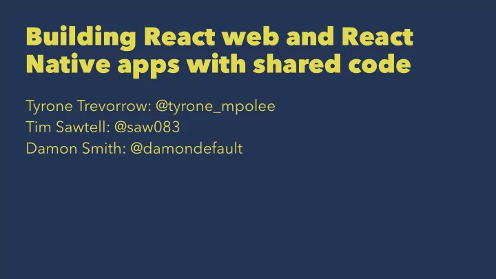 building react web and react native apps with shared code