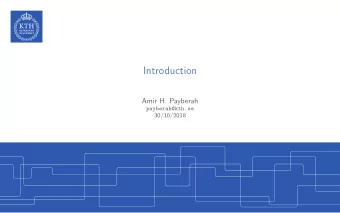 Introduction  Amir H. Payberah  payberah@kth.se  30/10/2018  Course Information  1 / 76  Course
