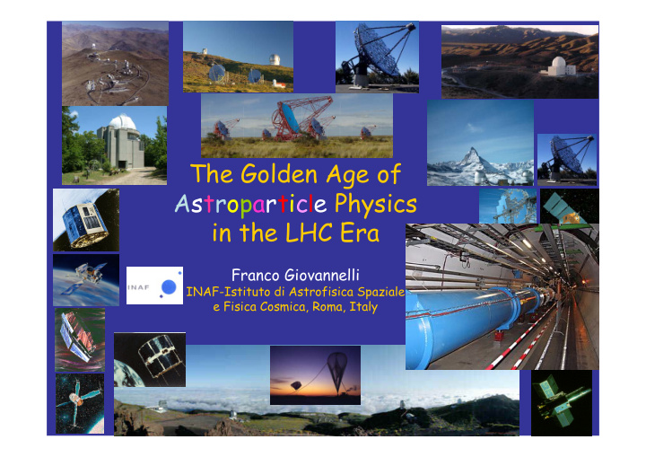 the golden age of astropartic l e physics in the lhc era