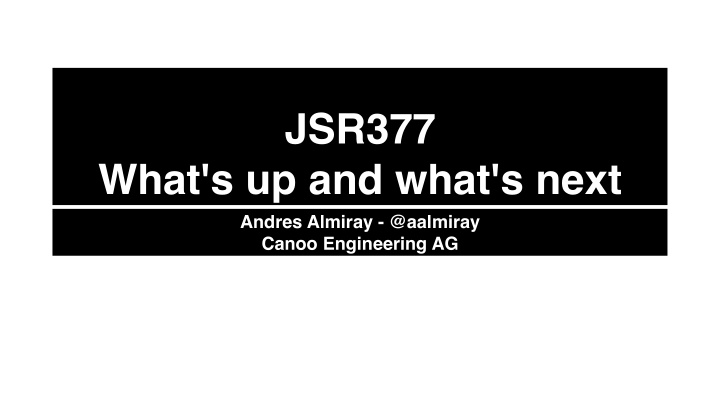 jsr377 what s up and what s next