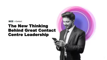 The New T  he New Thinking  hinking  Behind G  Behind Grea  eat  t Contact  Contact  Centr  Centre