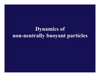 Dynamics of  non-neutrally buoyant particles  Particles with  r  vanishing intertia  r  r  d  X  r