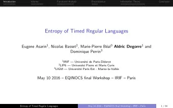 Entropy of Timed Regular Languages eal 3 Aldric Degorre 1 and Eugene Asarin 1 , Nicolas Basset 2 ,