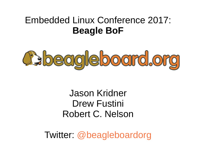 embedded linux conference 2017 beagle bof jason kridner