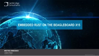 EMBEDDED RUST ON THE BEAGLEBOARD X15  MEETING EMBEDDED  Jonathan Pallant  14 November 2018