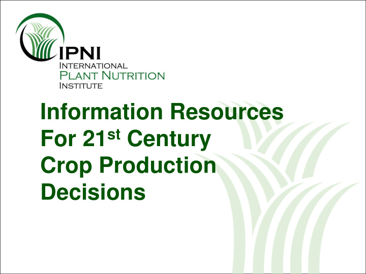 information resources for 21 st century crop production