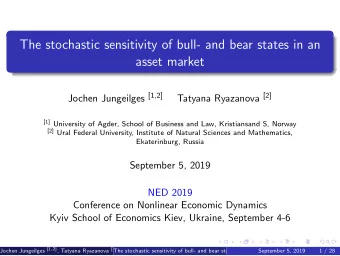 The stochastic sensitivity of bull- and bear states in an  asset market Jochen Jungeilges [1 , 2]