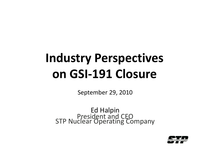 industry perspectives on gsi 191 closure