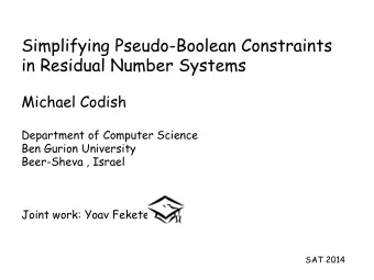 Simplifying Pseudo-Boolean Constraints  in Residual Number Systems  Michael Codish  Department of
