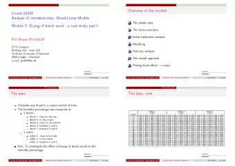 Overview of this module  Course 02429  Analysis of correlated data: Mixed Linear Models  The planks