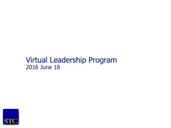 Virtual Leadership Program  2016 June 18  Agenda  10:00  Welcome and explanation of the day: Cindy