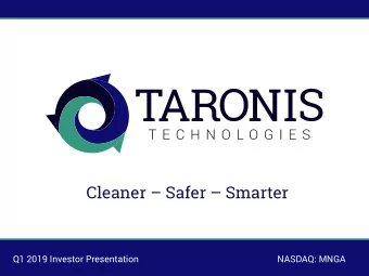 Cleaner  Safer  Smarter  Q1 2019 Investor Presentation  NASDAQ: MNGA  Forward Looking