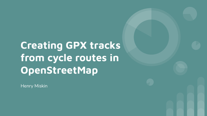 creating gpx tracks from cycle routes in openstreetmap