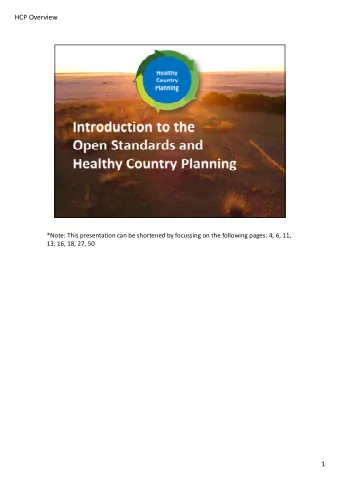 HCP Overview *Note: This presentation can be shortened by focussing on the following pages: 4, 6,