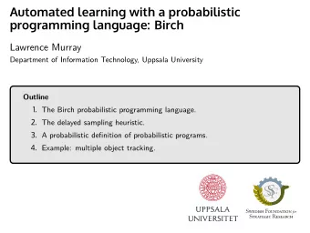 Automated learning with a probabilistic  programming language: Birch 1. The Birch probabilistic
