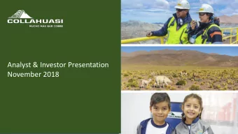 November 2018  CAUTIONARY STATEMENT Disclaimer : This presentation has been prepared by Anglo