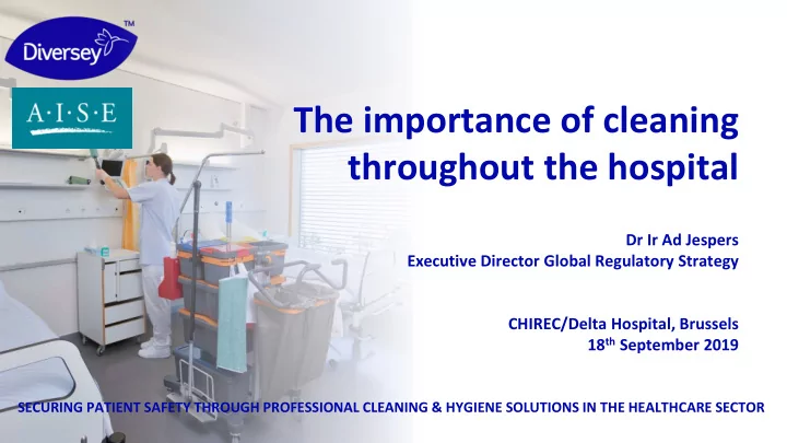 the importance of cleaning throughout the hospital
