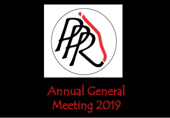 Me  Meet  eting  ing 20  2019  19  Welcome and Chairs report  Treasurers Report