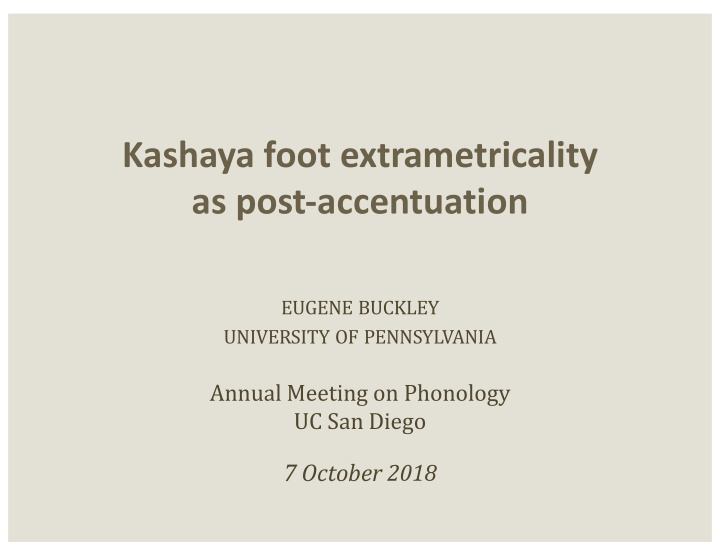 kashaya foot extrametricality as post accentuation