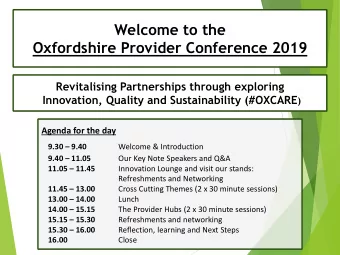 Welcome to the  Oxfordshire Provider Conference 2019  Revitalising Partnerships through exploring