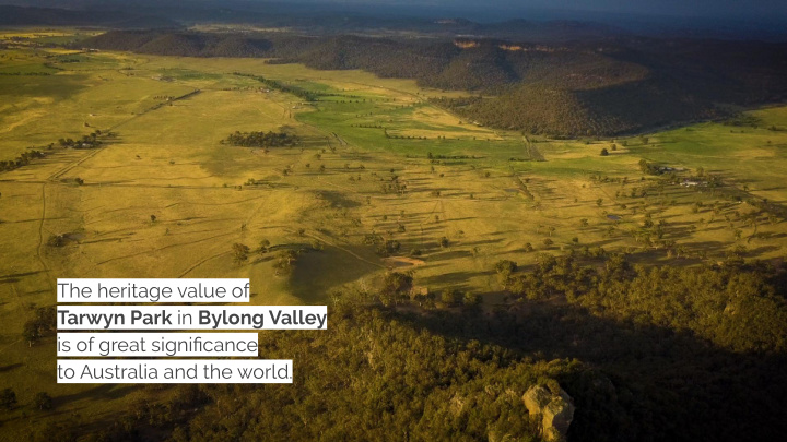 the heritage value of tarwyn park in bylong valley is of