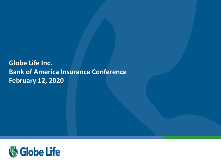 globe life inc bank of america insurance conference