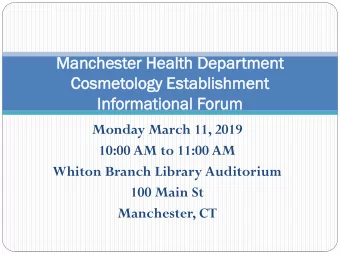 Manchest  nchester  er Hea  ealth  lth Depa  epartm  tment  ent  Cosmetolog  logy  y Es  Esta