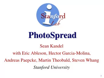 PhotoSpread  Sean Kandel  with Eric Ableson, Hector Garcia-Molina,  Andreas Paepcke, Martin