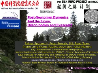 Post-Newtonian Dynamics  Post-Newtonian Dynamics  And the future:  And the future:  Billion bodies