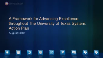 A Framework for Advancing Excellence  throughout The University of Texas System:  Action Plan