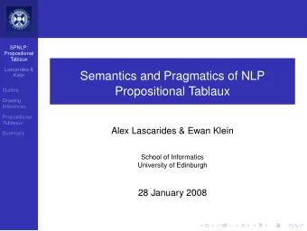 Semantics and Pragmatics of NLP  Klein  Propositional Tablaux  Outline  Drawing  Inferences