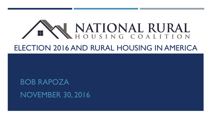 election 2016 and rural housing in america bob rapoza