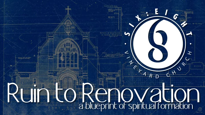 ruin to renovation