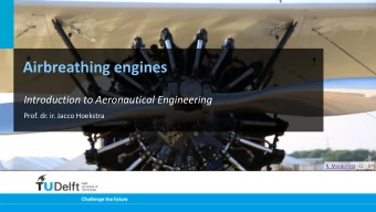 Airbreathing engines  Introduction to Aeronautical Engineering  Prof. dr. ir. Jacco Hoekstra  R.