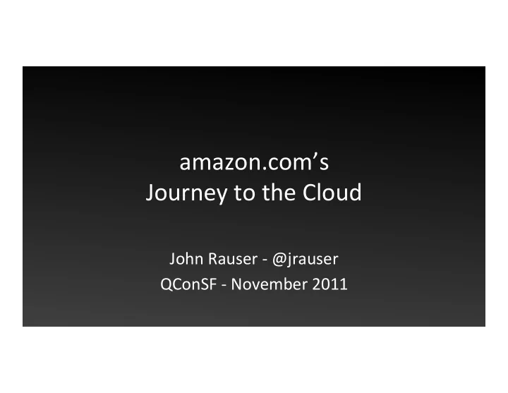amazon com s journey to the cloud